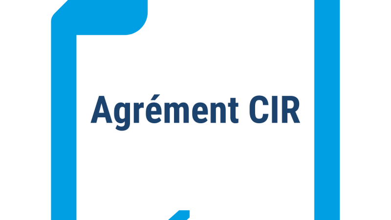 Agrément CIR 2025 : l’obtention et le renouvellement en 2025